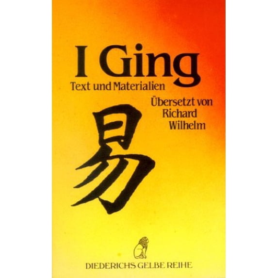 Pre-Owned I-Ging: Text u. Materialien. Diederichs Gelbe Reihe China Bd.1 Paperback
