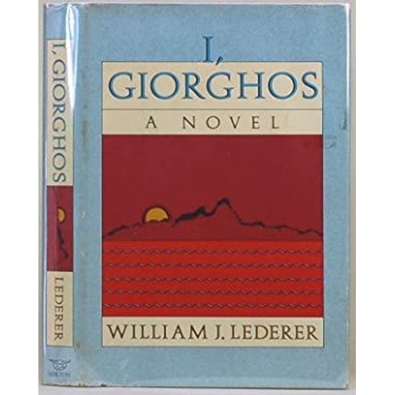 Pre-Owned I, Giorghos : A Novel (Hardcover) 9780393017885