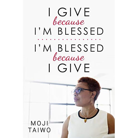 Pre-Owned I Give Because I'm Blessed - I'm Blessed Because I Give (Paperback) 1775123502 9781775123507