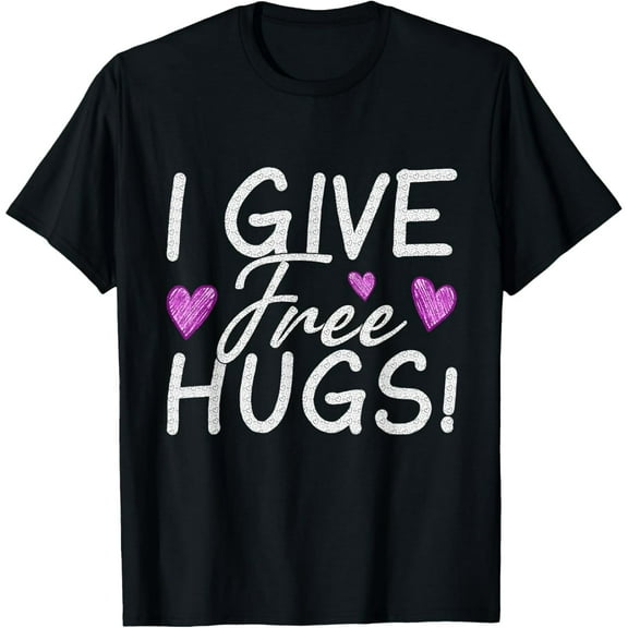 I Give Free Hugs! T-Shirt