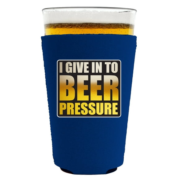 I Give In To Beer Pressure Pint Glass Coolie (Royal Blue)