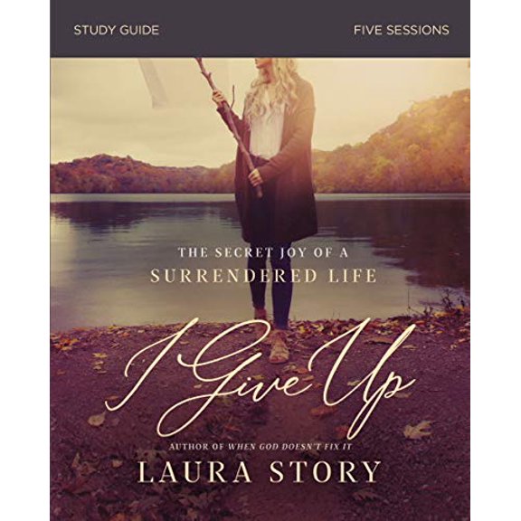 Pre-Owned I Give Up Bible Study Guide: The Secret Joy of a Surrendered Life (Paperback) 0310103878 9780310103875