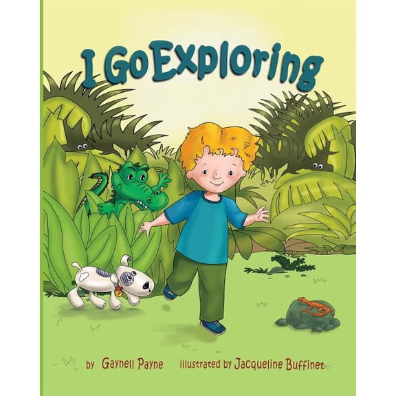I Go Exploring Paperback 098846571X 9780988465718 Gaynell Payne