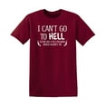 thumbnail image 1 of I Can't Go To Hell Hilarious Saying Tshirt Humor Novelty Graphic Tees Sarcastic Gift For Christmas Vacations Anniversary Birthday Party Funny Mens T Shirt, 1 of 5