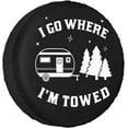 thumbnail image 1 of I Go Where I'm Towed Rv Spare Tire Cover for RV Trailer Camper Wheel Protectors Weatherproof Universal for Trailer Rv SUV Truck Travel Trailers (15 inch), 1 of 8