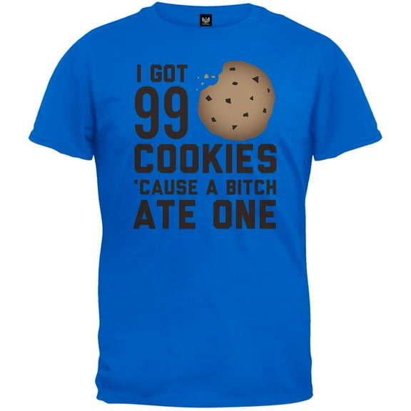 I Got 99 Cookies T-Shirt - 2X-Large