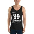 thumbnail image 1 of I Got 99 Problems Tank Top, 1 of 1