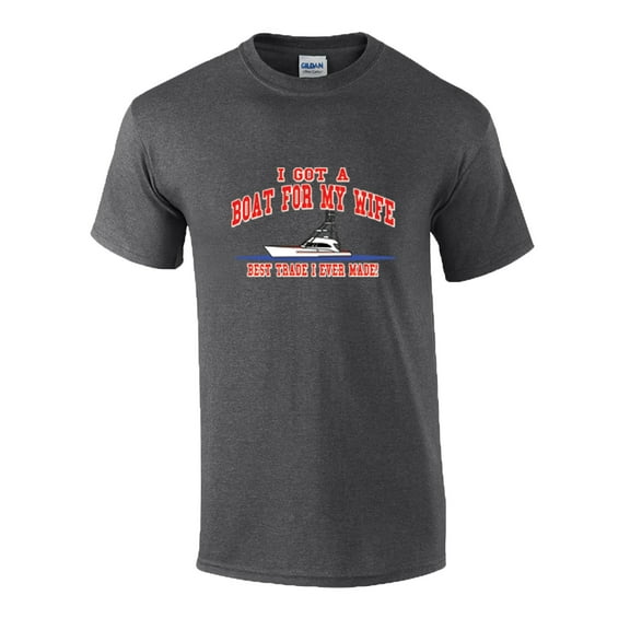 I Got A Boat for My Wife.Best Trade I Ever Made Funny Short Sleeve T-shirt-Dark Grey-Large