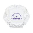 thumbnail image 1 of I Got A Lobotomy At Claires Funny Sarcastic Meme Humor Sweatshirt, for men & women, up to size 5XL, 1 of 3