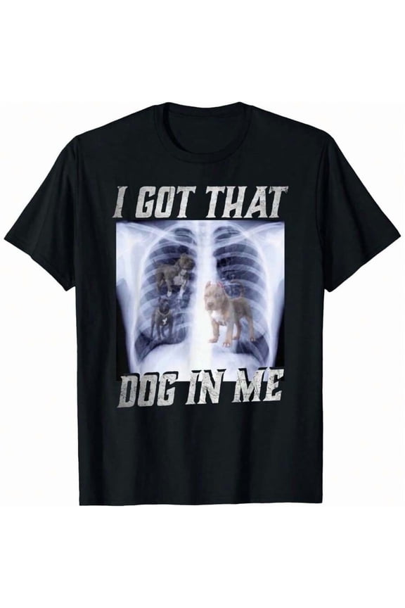 I Got That Dog In Me Xray Pitbull Ironic Meme Viral Quote T-Shirt Oversized Short Sleeve Classic Heavy Cotton T Shirt Printed Graphic Tee Women's Casual Short-Sleeved Top