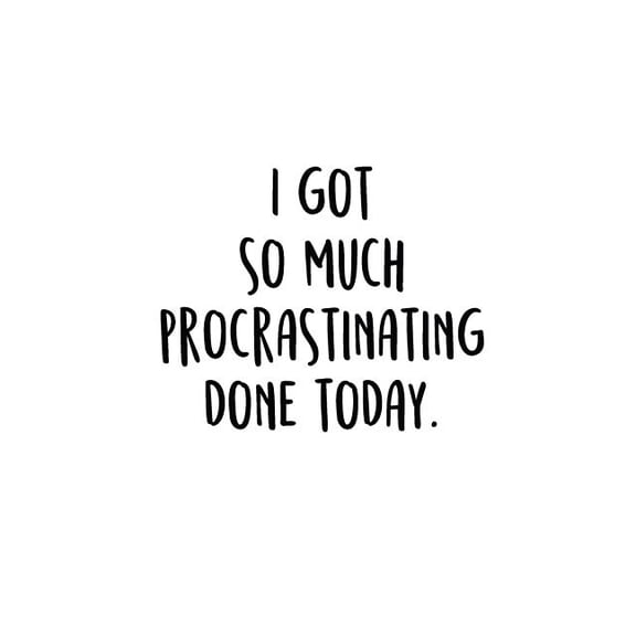 I Got So Much Procrastinating Done Today.: An Irreverent Snarky Humorous Sarcastic Funny Office Coworker & Boss Congratulation Appreciation Gratitude Thank You Gift (Paperback)