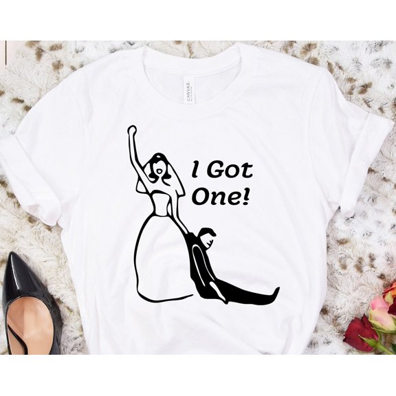 I Got One Bride TShirt Funny Wedding Gift