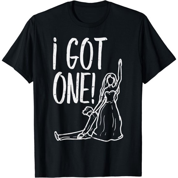 I Got One Funny Bride Gift Bachelorette Wedding Just Married T-Shirt