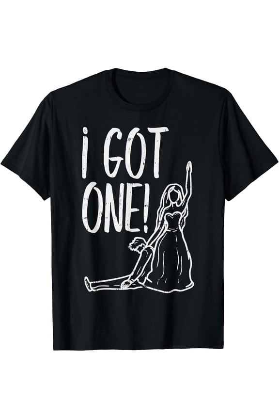 I Got One Funny Bride Gift Bachelorette Wedding Just Married T-Shirt