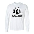 thumbnail image 1 of I Got Out Of Bed Today! Adult Long Sleeve T-shirt, 1 of 3