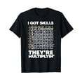 thumbnail image 1 of I Got Skills And They're Multiplying Science Math Teacher T-Shirt, 1 of 5