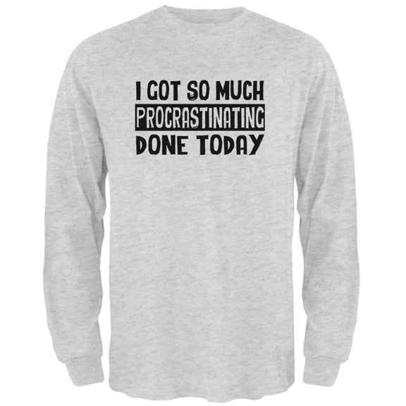 I Got So Much Procrastinating Done Today Mens Long Sleeve T Shirt Light Heather Grey MD
