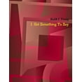 thumbnail image 1 of I Got Something To Say, (Paperback), 1 of 1