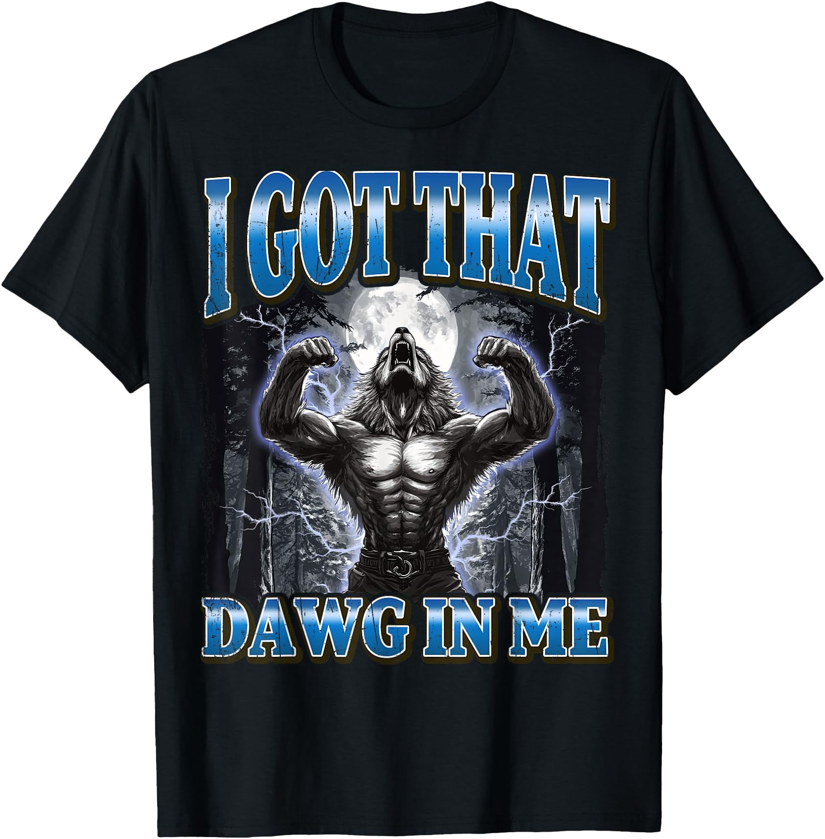 Pet Store Werewolf I Got That Dawg In Me Werewolf T-Shirt - Walmart.com