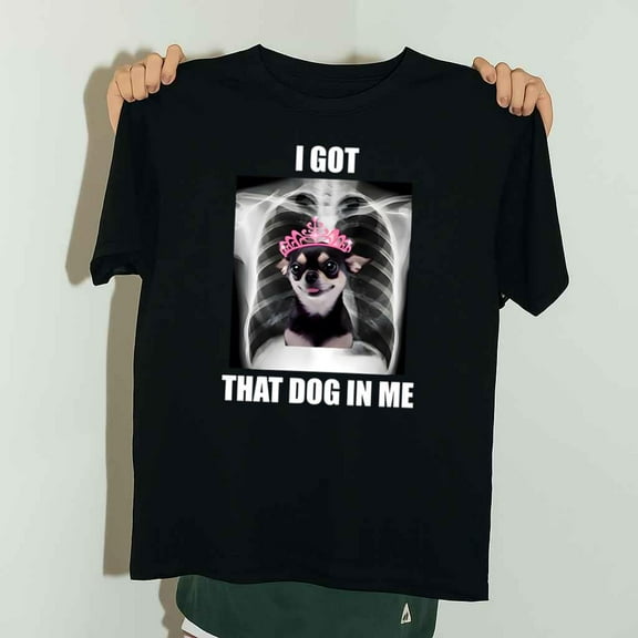 I Got That Dog In Me Funny Alana Lintao Meme Fun Unisex T-Shirt up to 5XL