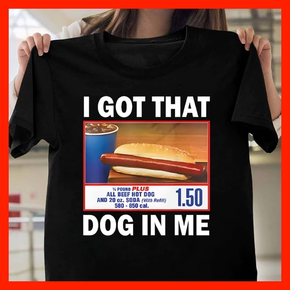 I Got That Dog In Me Funny Hot Dog Soda Graphic T-Shirt G596, for Unisex, Extended Sizes Up to 5XL