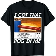 I Got That Dog In Me, Funny Hot Dogs Combo T-Shirt
