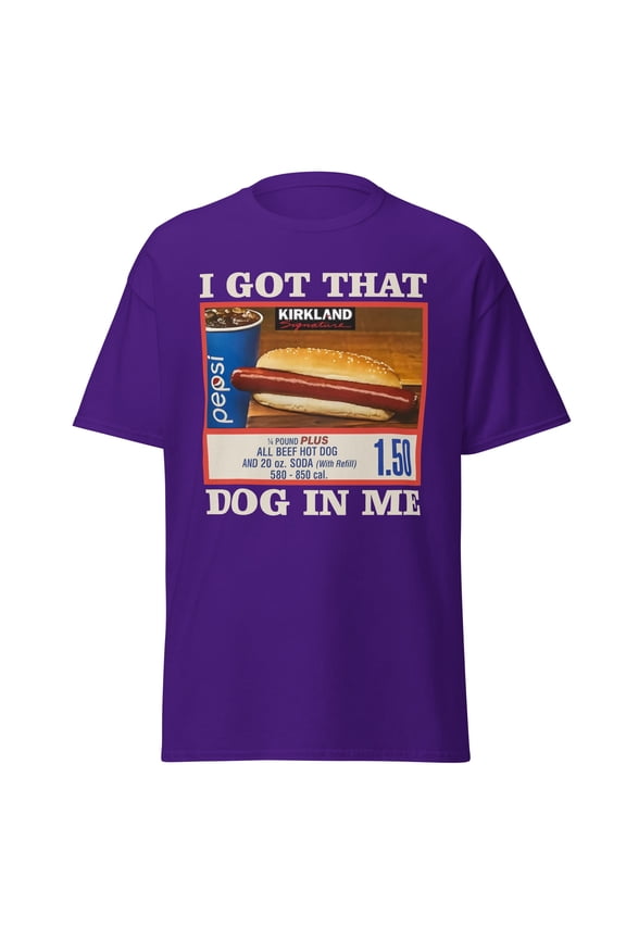 I Got That Dog In Me Graphic T-Shirt - Funny Foodie Meme Hotdog Tee, Unisex Gildan 5000 Cotton Shirt, Sizes S - 3XL