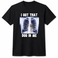 thumbnail image 1 of I Got That Dog In Me Graphic T-Shirt, Unisex Classic Fit Cotton Tee, 1 of 9