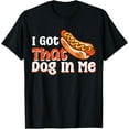 thumbnail image 1 of I Got That Dog In Me Hotdog T-Shirt TShirt, 1 of 4