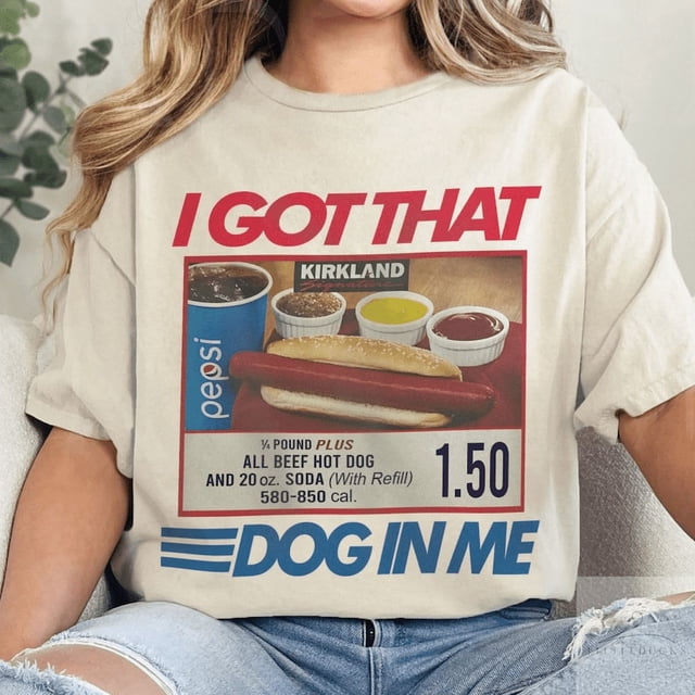 I Got That Dog In Me, I Got That Dog In Me Shirt, Keep 150 Dank Meme