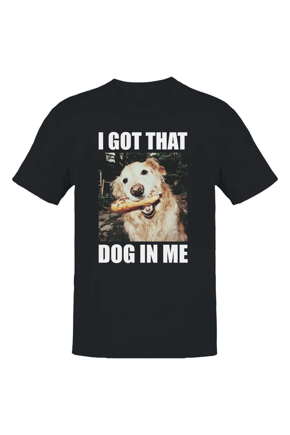 I Got That Dog In Me Meme Men's Black T-shirt