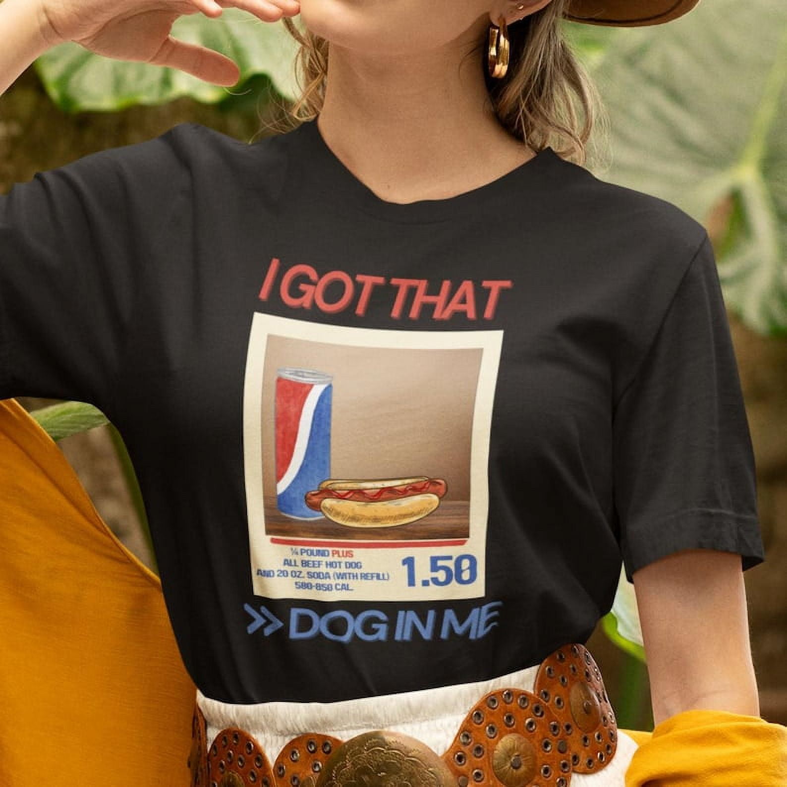 I Got That Dog In Me Shirt Hot Dog Shirt Costco Hot Dog Combo Shirt I