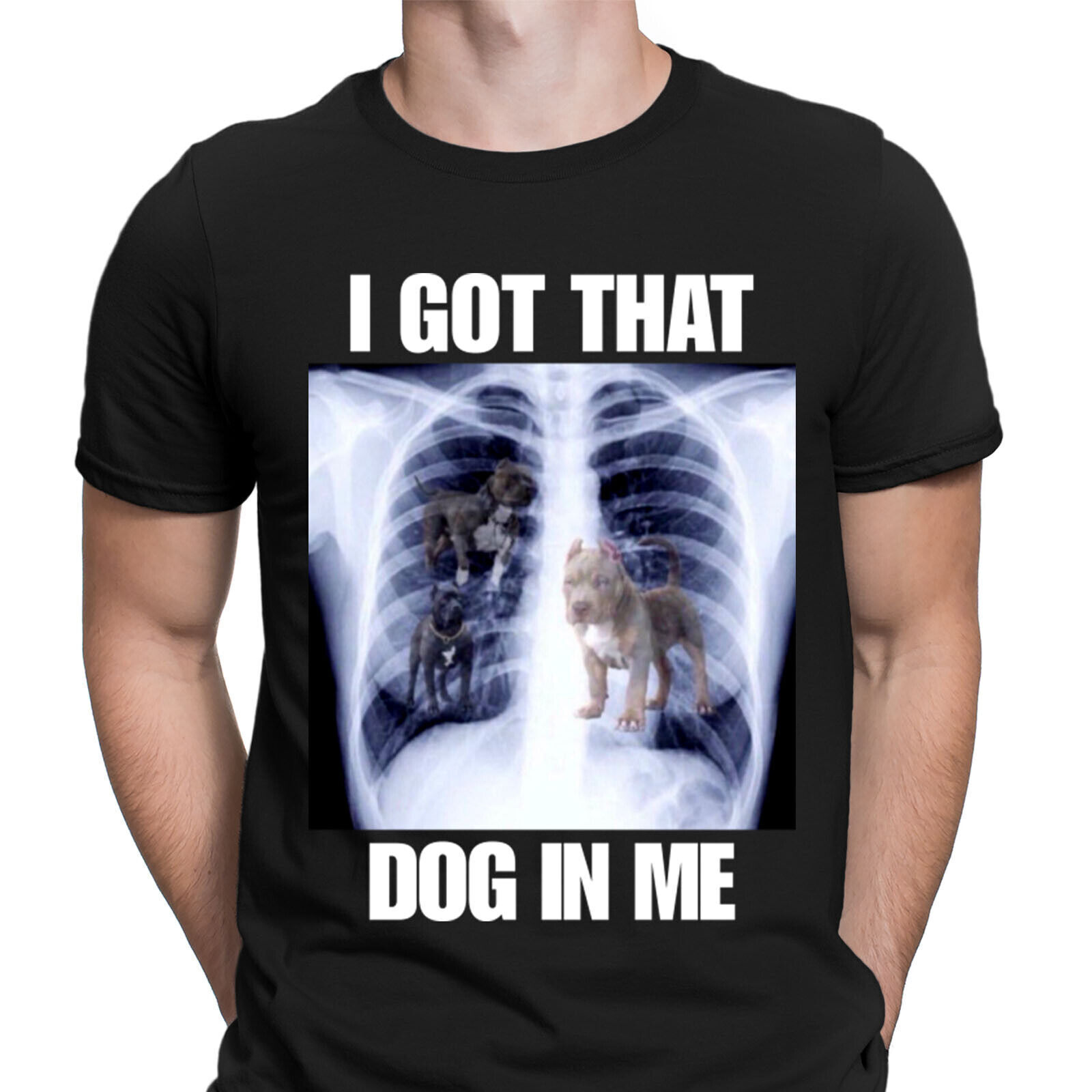 I Got That Dog In Me Xray Meme Funny Joke Owners Gift Vintage Mens T
