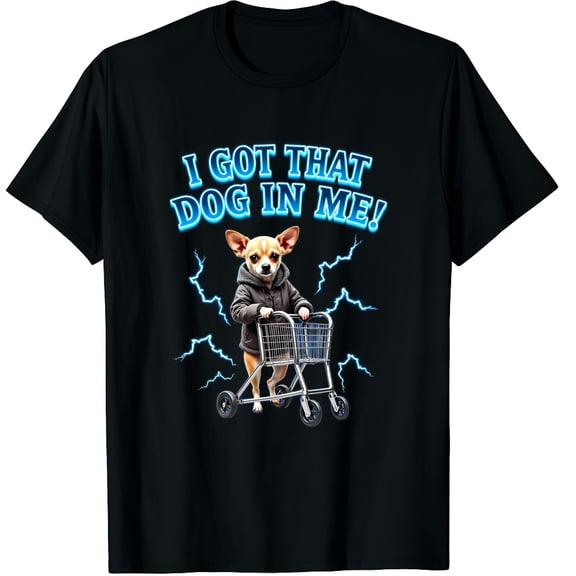 I Got That Dog in Me Christmas Shopping Lover Graphic Crew Neck Short Sleeve T-Shirts (Men's, Women's)