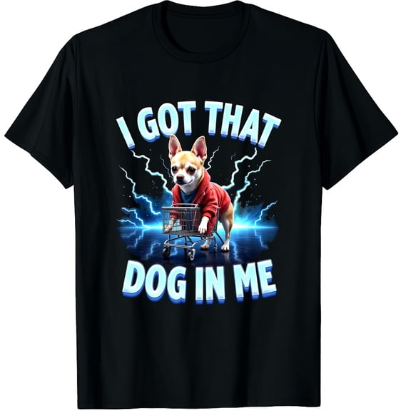 I Got That Dog in Me Christmas Shopping Lover Graphic Crew Neck Short Sleeve T-Shirts (Men's, Women's)