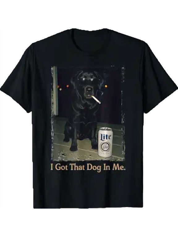 I Got That Dog in Me Funny Black Lab Labrador Meme Dog Mom T-Shirt