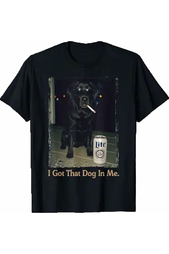 I Got That Dog in Me Funny Black Lab Labrador Meme Dog Mom T-Shirt