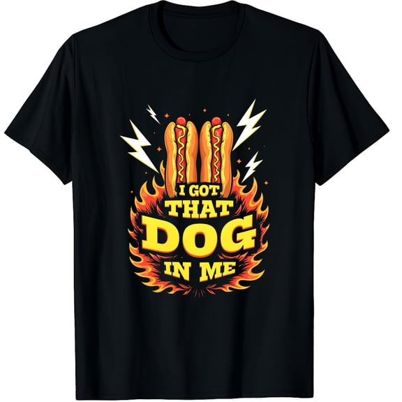 I Got That Dog in Me Funny Glizzy Meme Bootleg Graphic Crew Neck Short Sleeve T-Shirts (Men's, Women's)