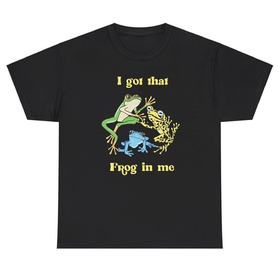 I Got That Frog In Me Meme T Shirt Funny Ironic Gen Z Humor Silly Tee