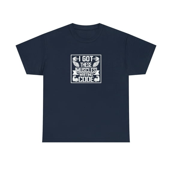 I Got These Muscles Writing Code Shirt, Christmas Gift, Birthday - ID: 1136