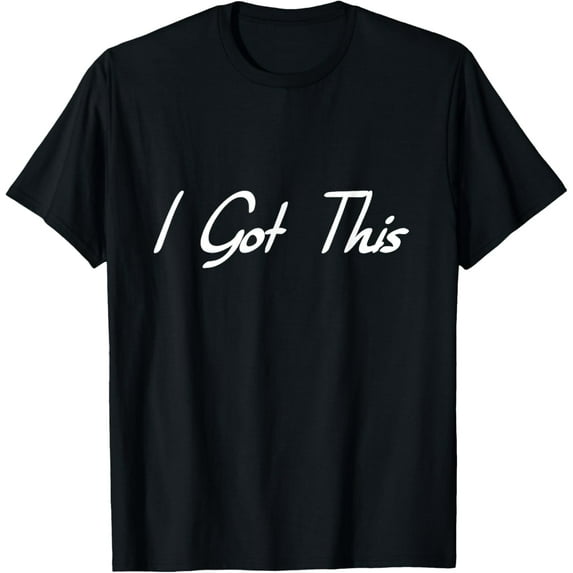 I Got This Motivational T-Shirt - Black - Unisex - Small - Modern Casual - Letter Print - Short Sleeve