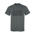 thumbnail image 1 of I Got This Shirt As A Gift Adult Short Sleeve T-shirt, 1 of 4