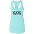 thumbnail image 1 of I Got This Shirt As A Gift Racerback Tank, 1 of 3