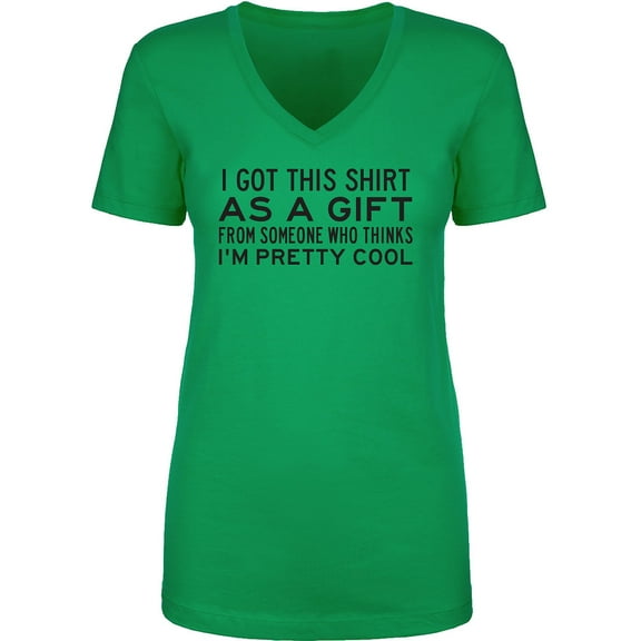I Got This Shirt As A Gift Womens V-Neck T-Shirt