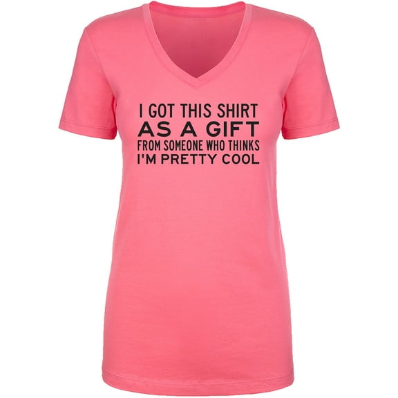 I Got This Shirt As A Gift Womens V-Neck T-Shirt