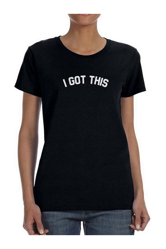 I Got This T-Shirt Women -Smartprints Designs, Female 3X-Large