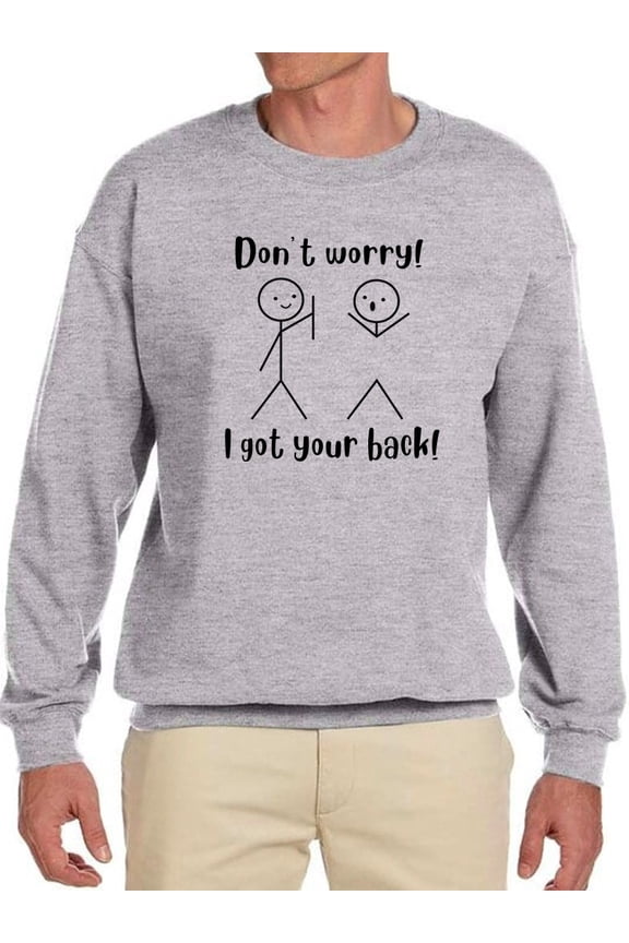 I Got Your Back Funny Quote Sweatshirt Men -GoatDeals Designs, Male Small
