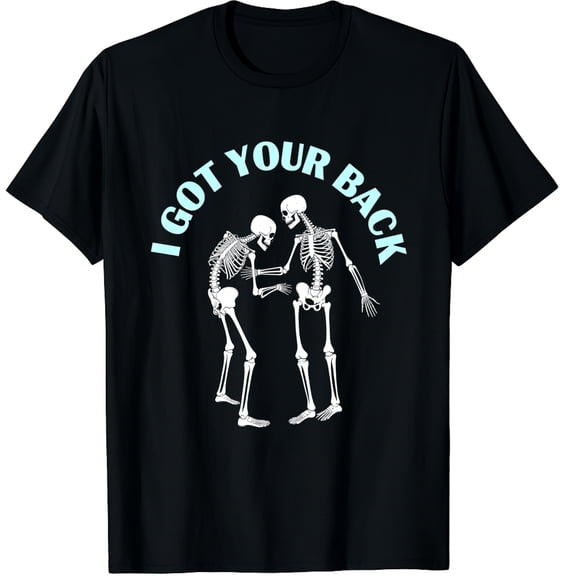 I Got Your Back Funny Skeleton Graphic Crew Neck Short Sleeve T-Shirts (Men's, Women's)