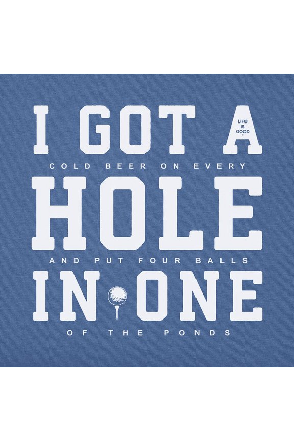 I Got a Hole in One Crusher Tee