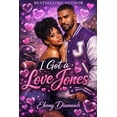 thumbnail image 1 of I Got a Love Jones I Got A Love Jones, (Paperback), 1 of 1